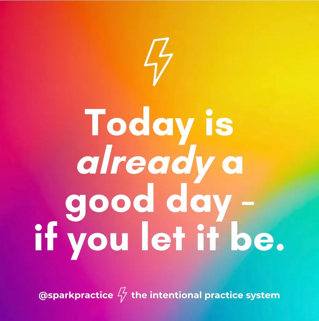 Today is already a good day…