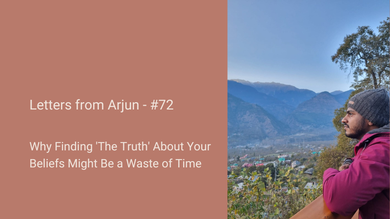 Why Finding 'The Truth' About Your Beliefs Might Be a Waste of Time