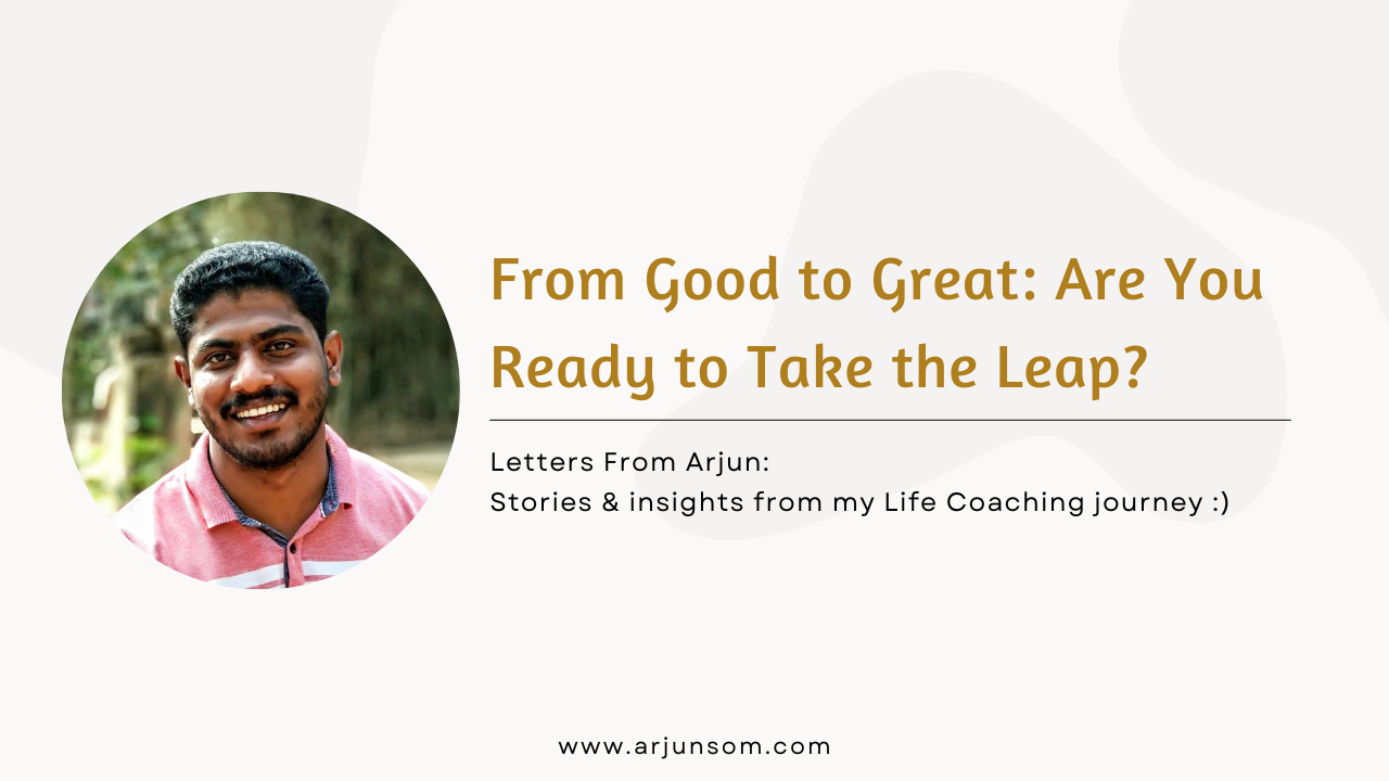 From Good to Great: Are You Ready to Take the Leap?