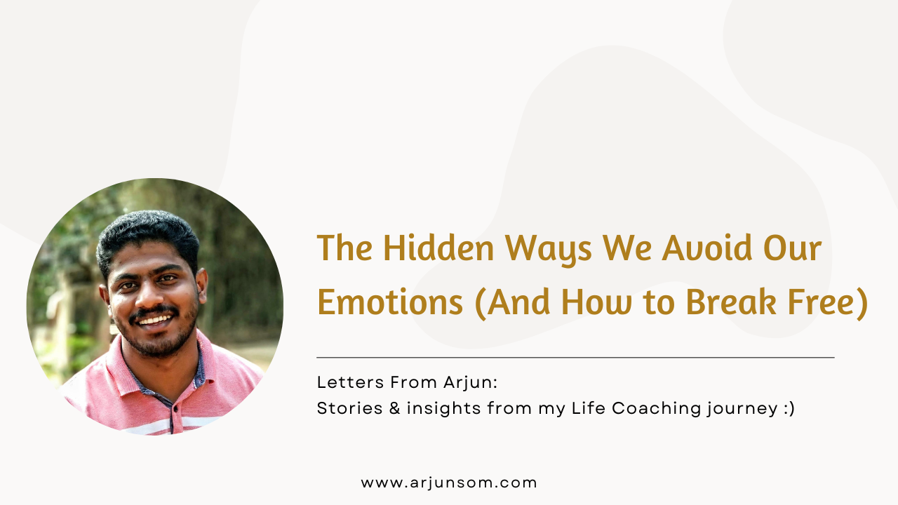 The Hidden Ways We Avoid Our Emotions (And How to Break Free)