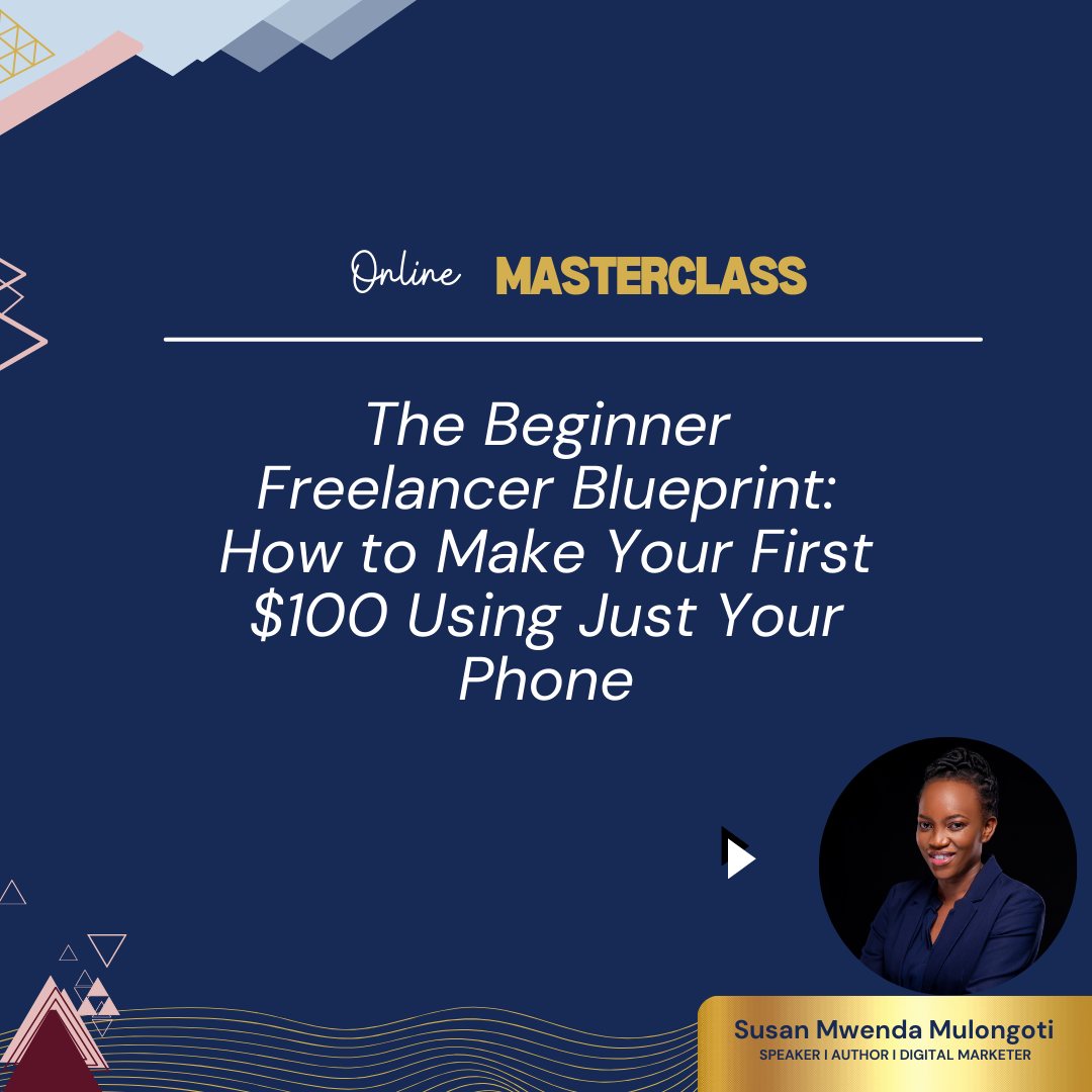 The Beginner Freelancer Blueprint: How to Make Your First $100 Using Just Your Phone