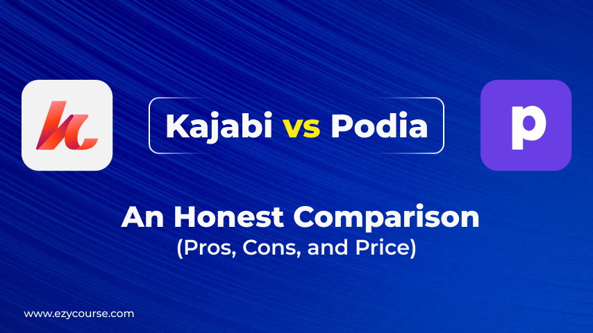 Kajabi vs Podia: An Honest Comparison (Pros, Cons, and Price)