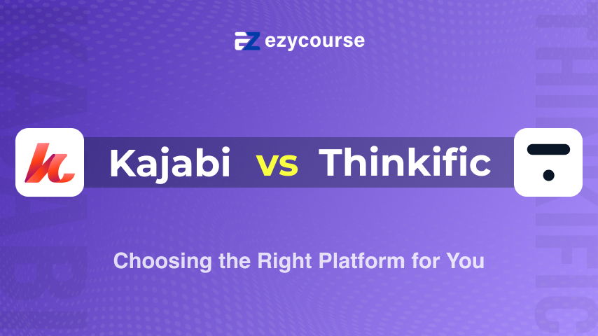 Kajabi vs Thinkific: Choosing the Right Platform for You