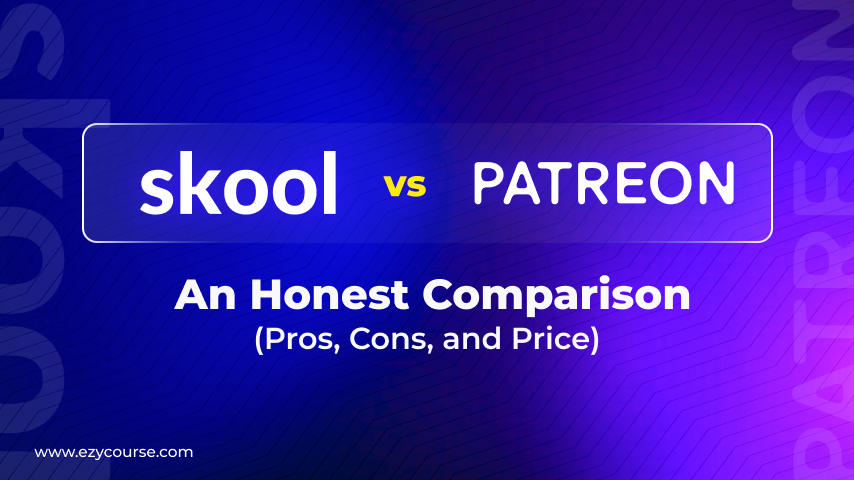 Skool vs Patreon: Which One Is Better? 