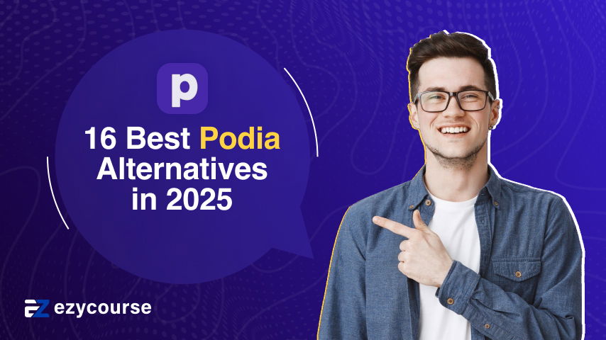 16 Best Podia Alternatives You Might Look Out in 2025