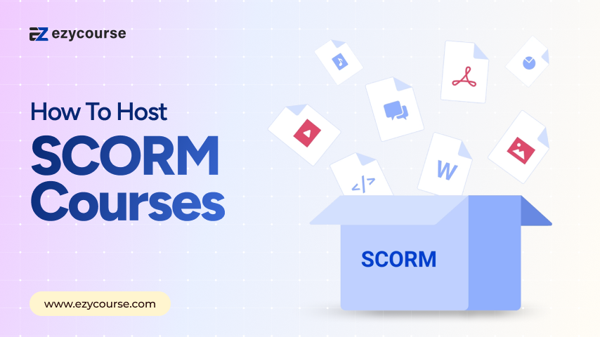 How To Host SCORM Courses With SCORM LMS Platforms