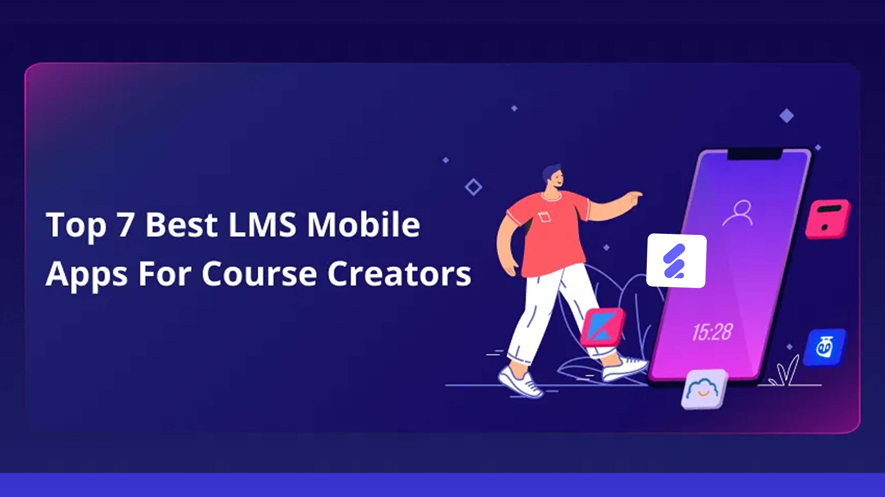  Top 7 Best LMS Mobile Apps for Course Creators in 2025