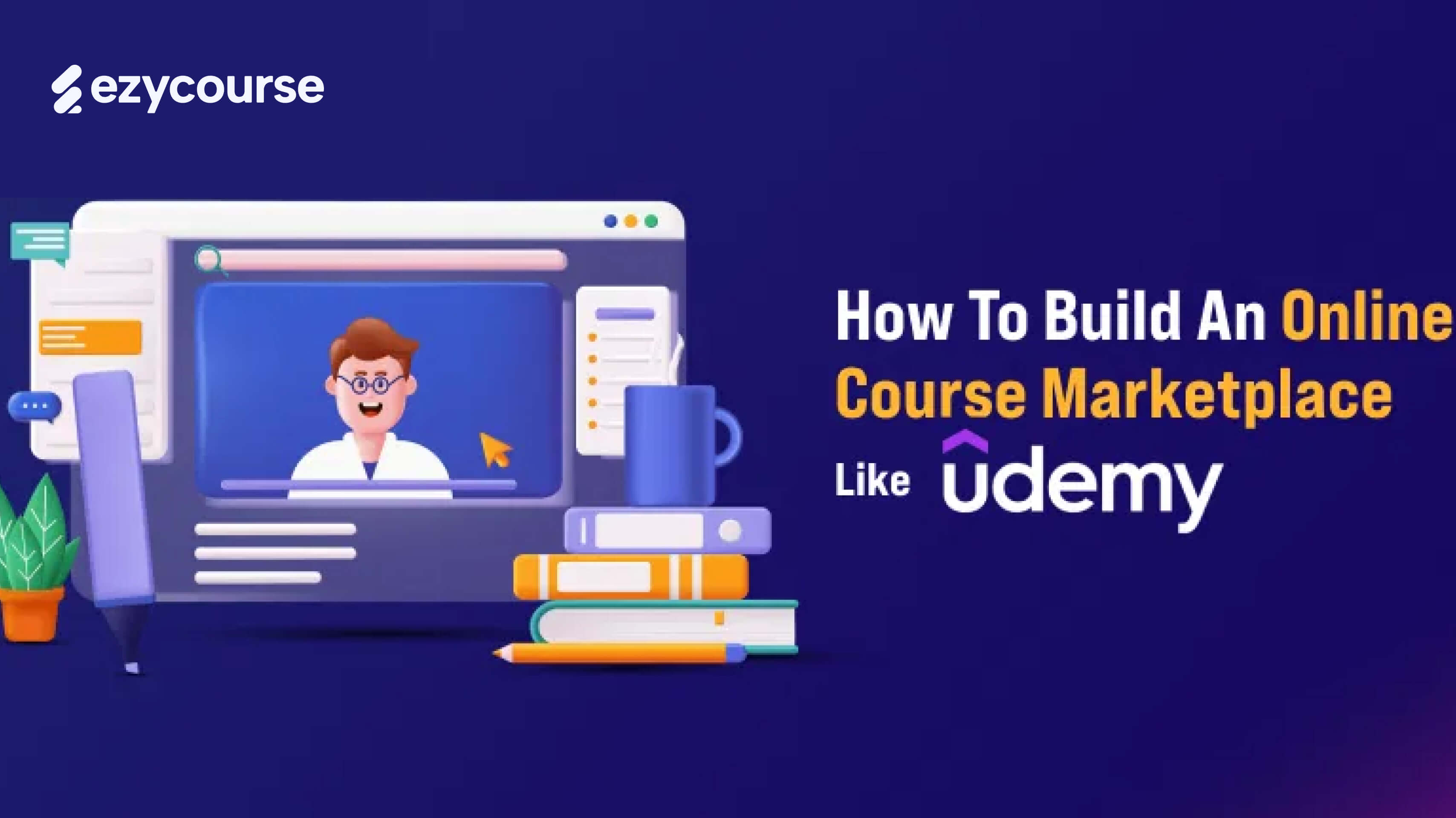 How to Build Online Course Marketplaces Like Udemy [Tips & Best Practices]