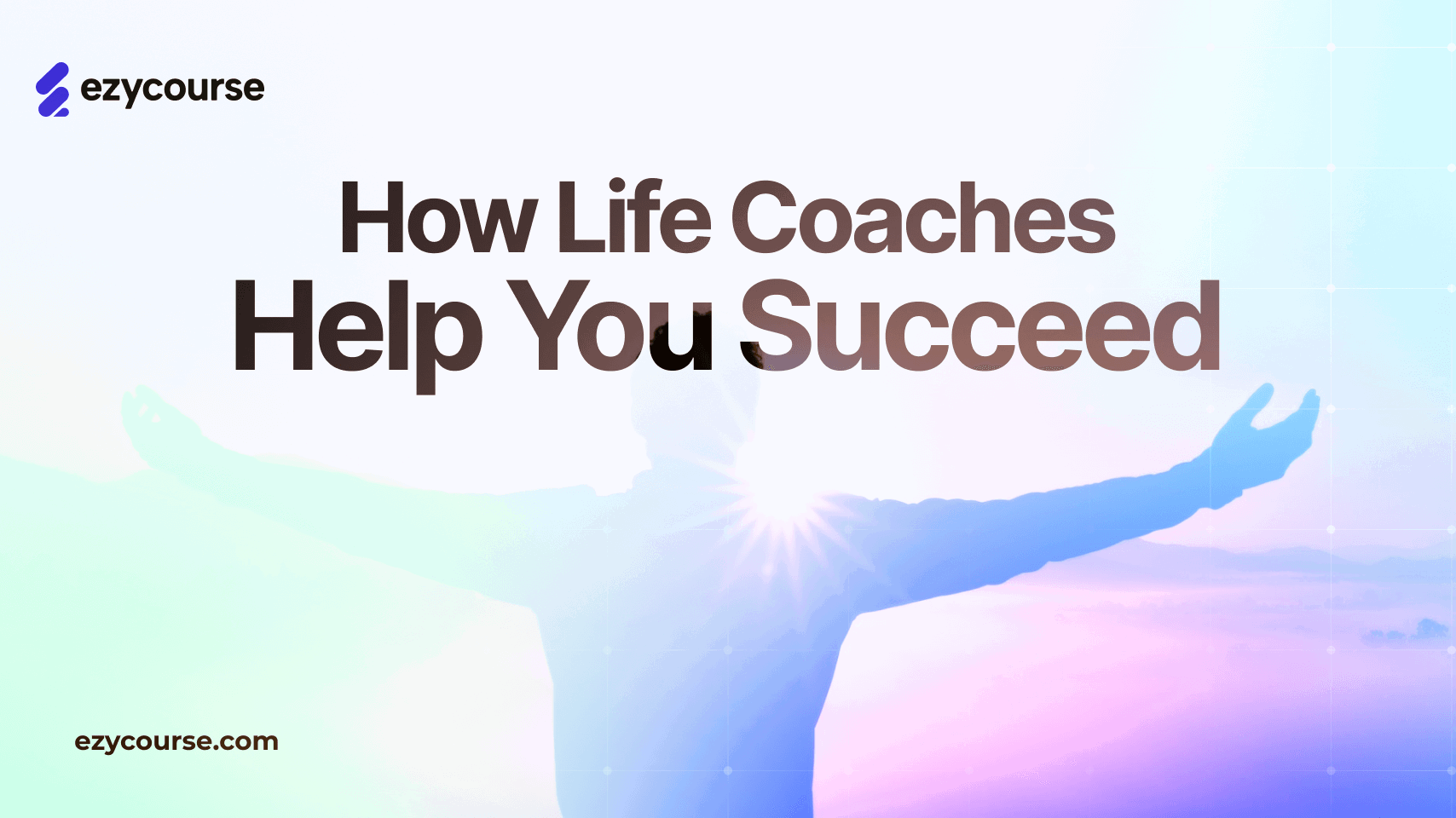 What Does a Life Coach Do? Roles, Benefits & How They Help You Succeed