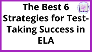 6 Proven Strategies for Middle School ELA Test Success