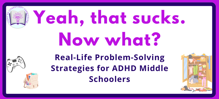 5 Strategies for Teaching ADHD Middle Schoolers Real-World Problem-Solving Skills