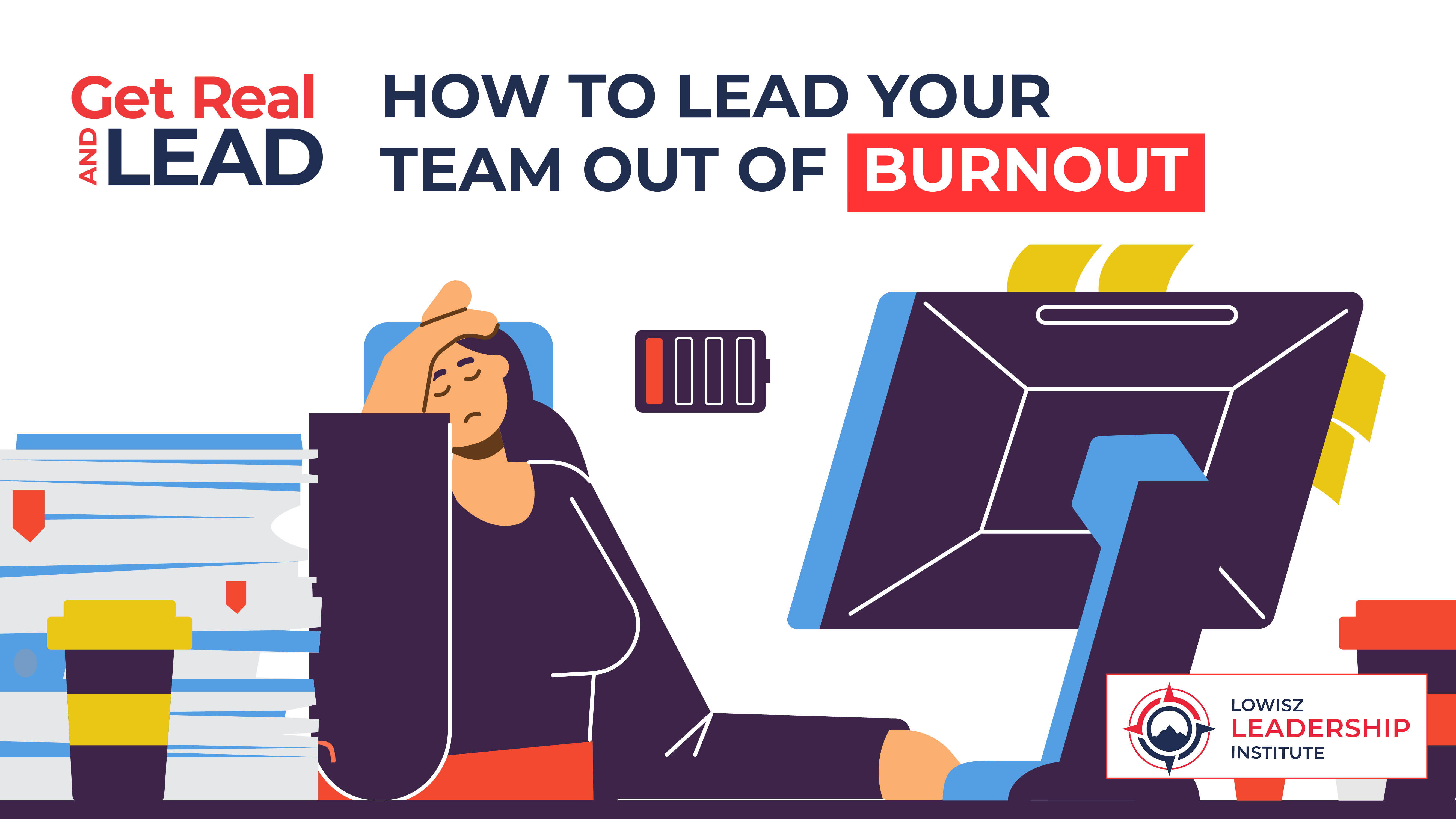 How to Lead Your Team Out of Burnout