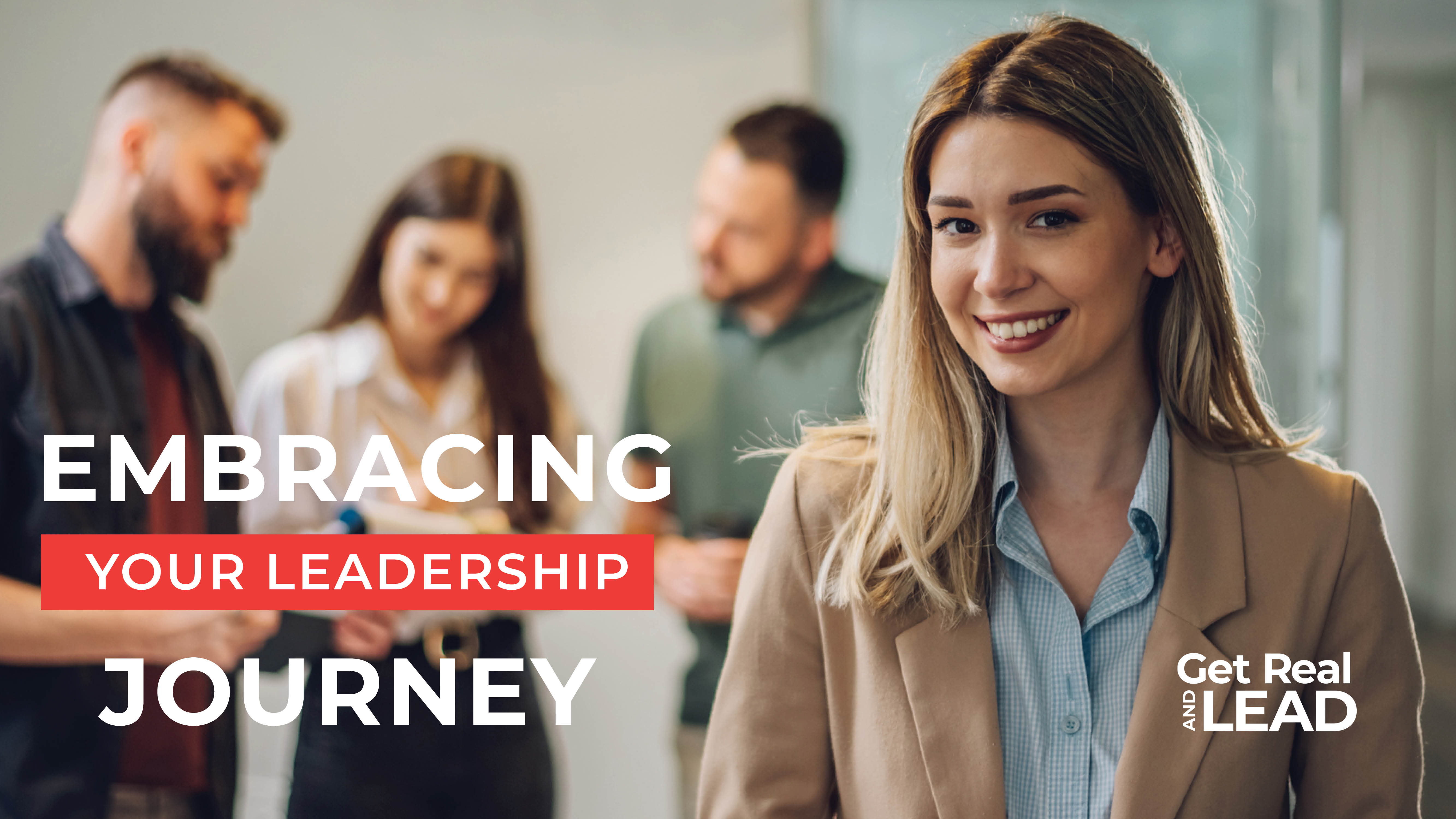 Embracing Your Leadership Journey