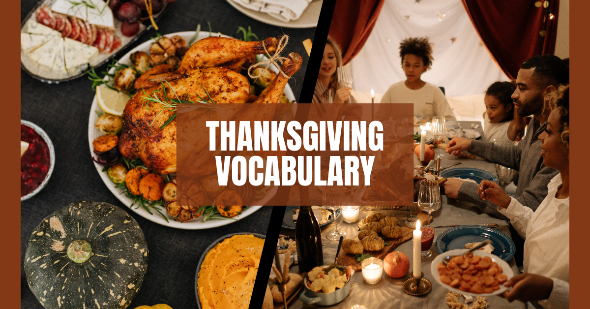 Essential Thanksgiving Vocabulary to Celebrate the Season