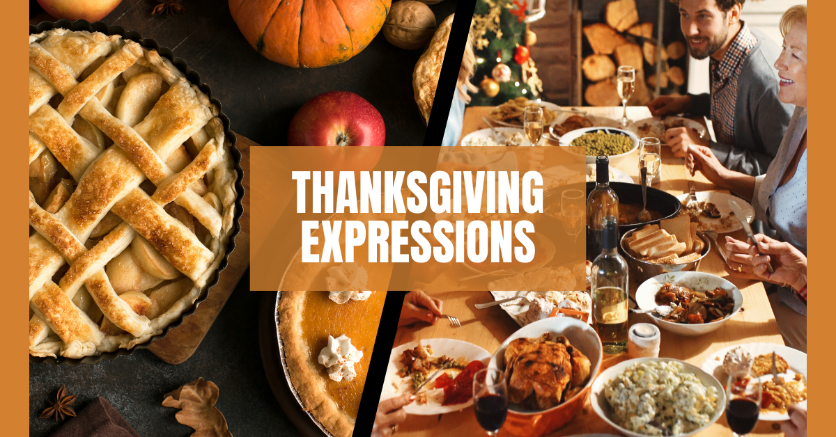 Thanksgiving Expressions to Enrich Your English Conversations