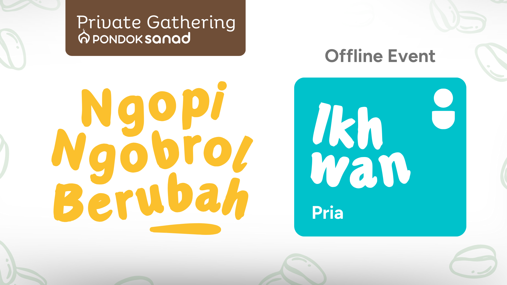 Private Gathering: Nopi, Ngobrol, Berubah! [Tiket Ikhwan]