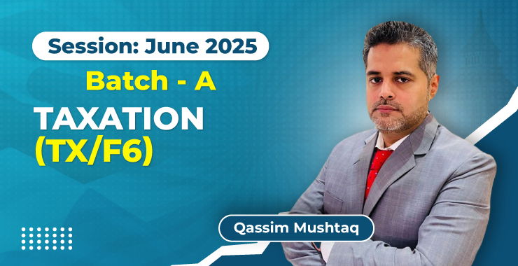 Taxation (Batch-A) - June 2025