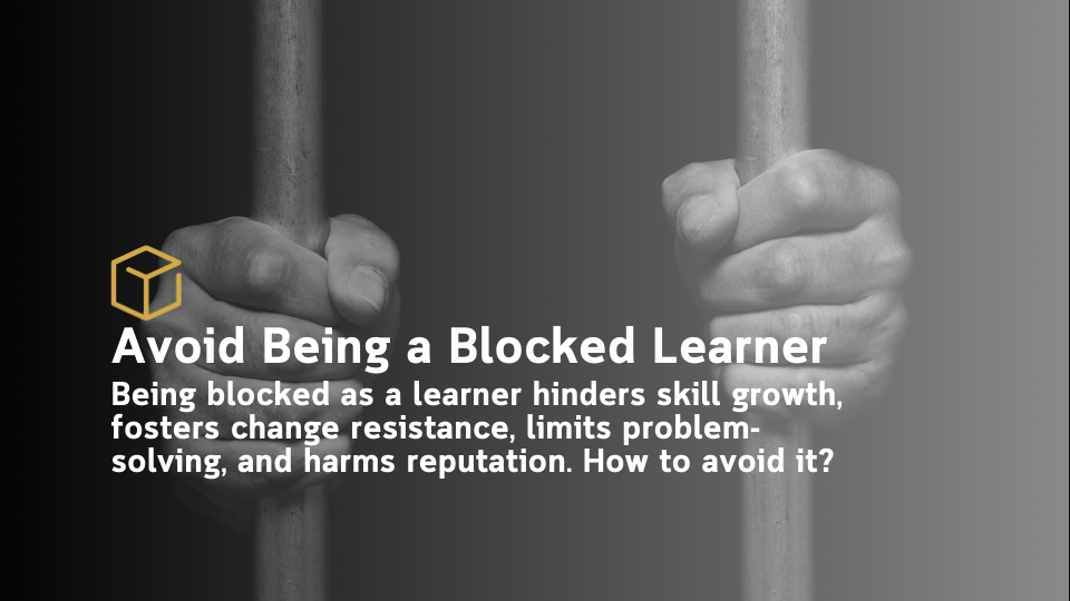 Avoid Becoming A Blocked Learner