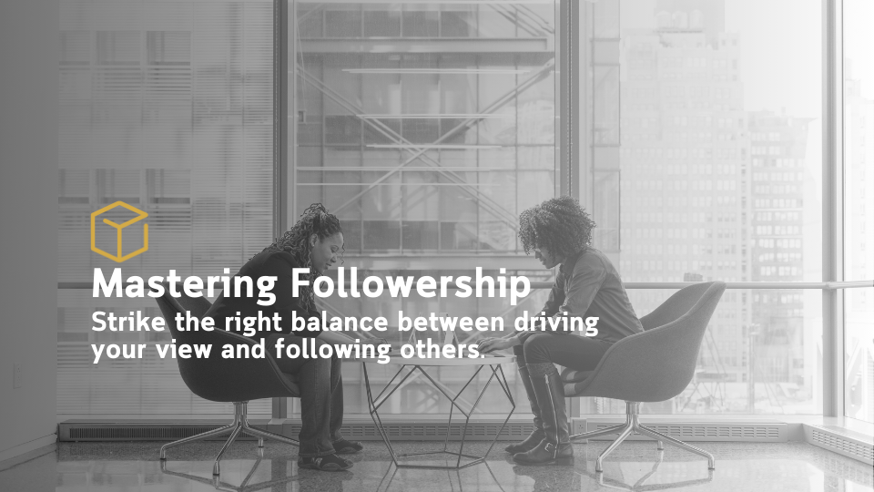 Mastering Followership