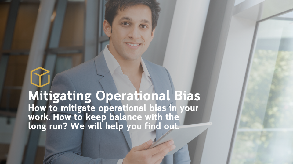 Mitigating Operational Bias