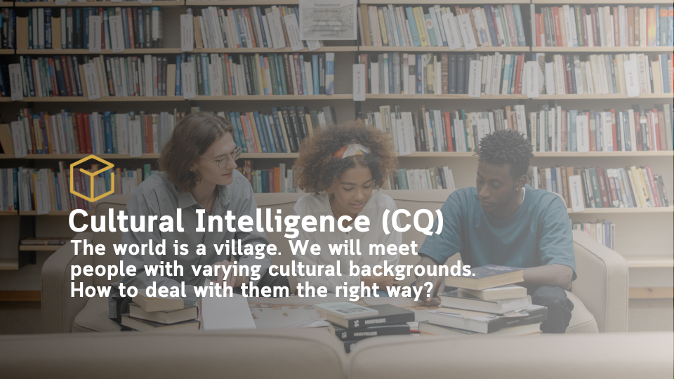 Cultural Intelligence (CQ)