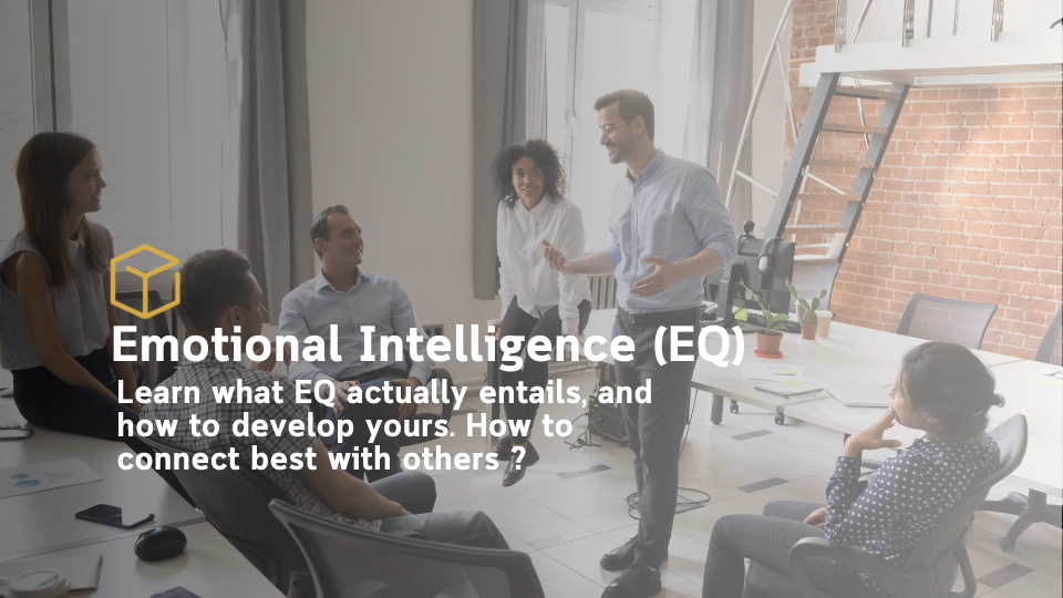 Emotional Intelligence (EQ)