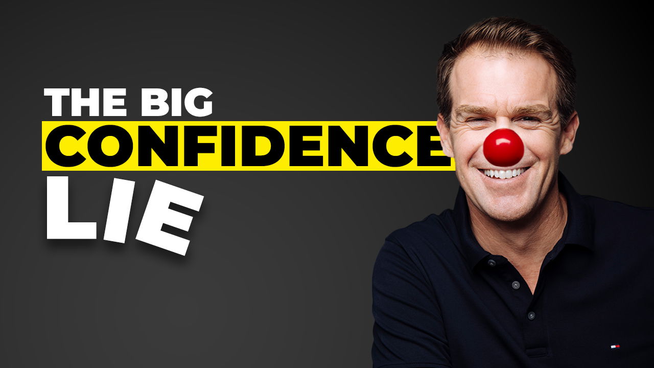 The Biggest Lie About Confidence (And Why You Still Struggle)