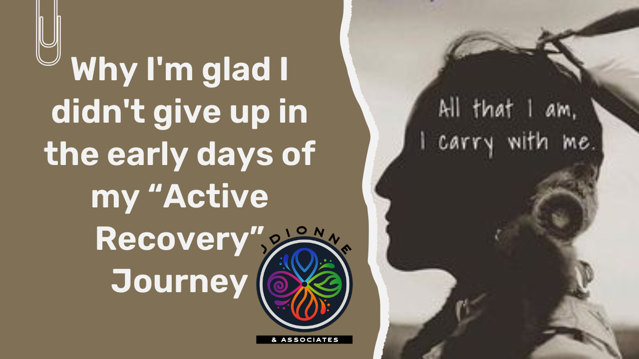 The reason why I'm glad I didn't give up in the early days of my “Active Recovery” Journey