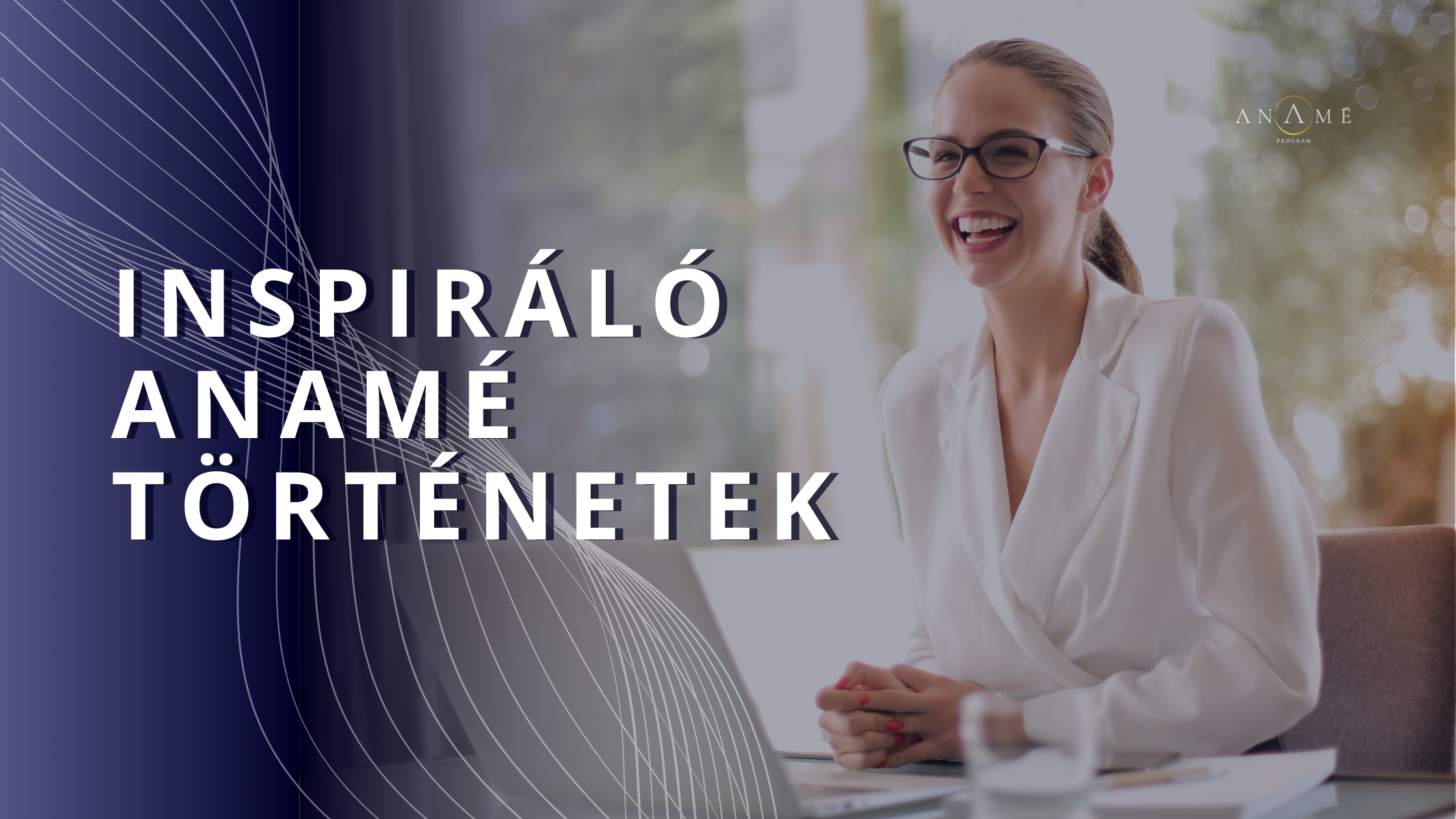 Inspiráló Anamé történetek: hogyan hozhat boldogságot a csakrák kiegyensúlyozása