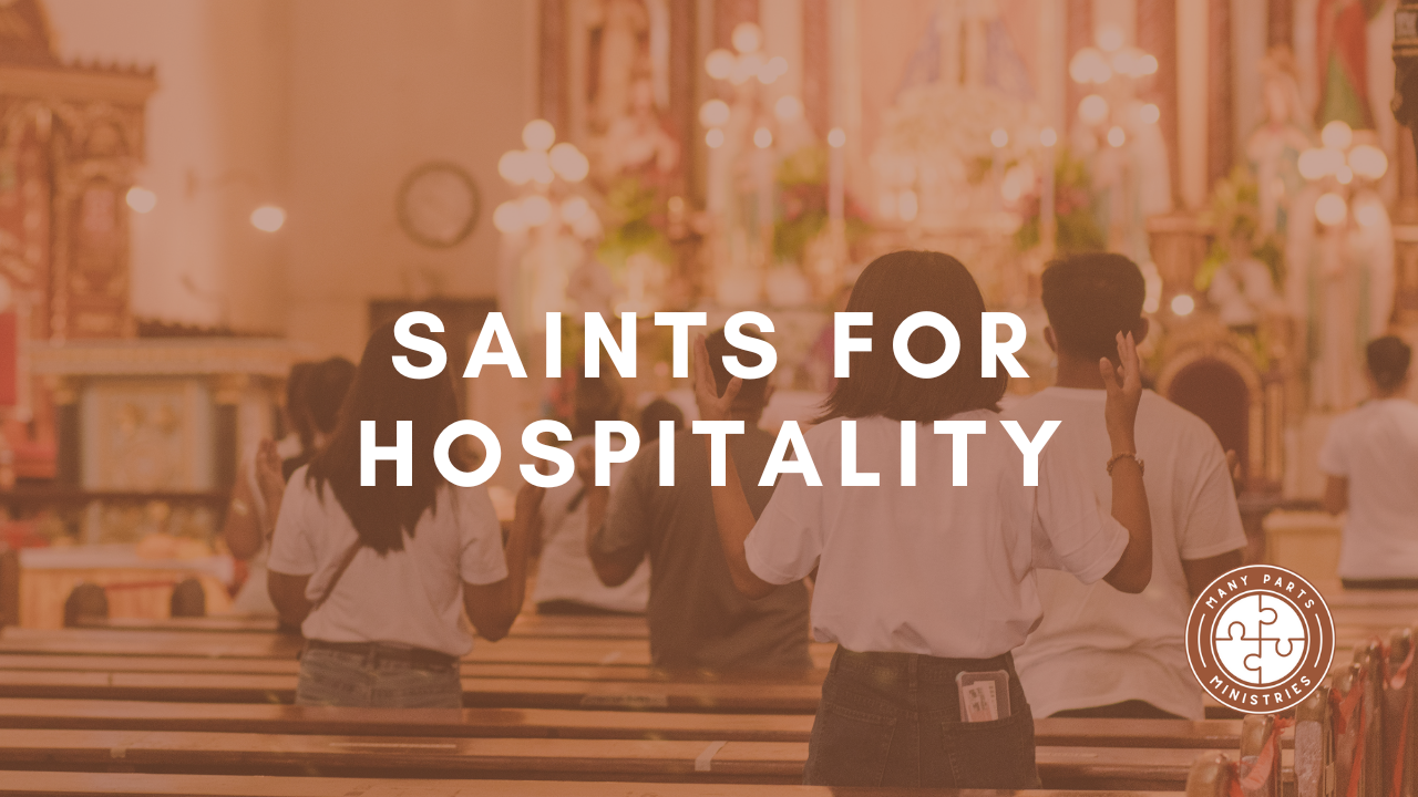 Saints for Hospitality: Living the Charism of Welcoming Others