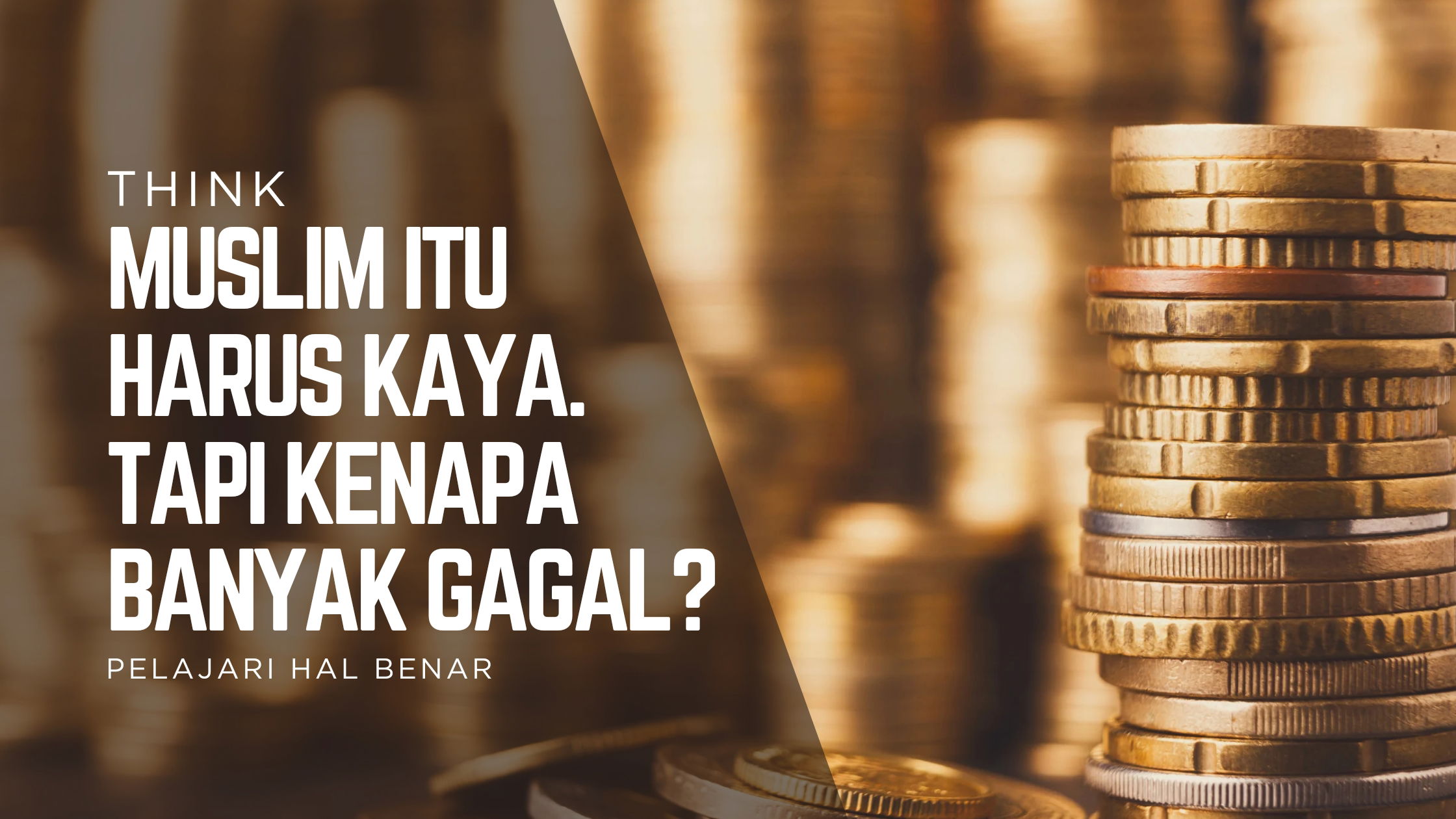 Muslim Itu Wajib Kaya! Tapi...  