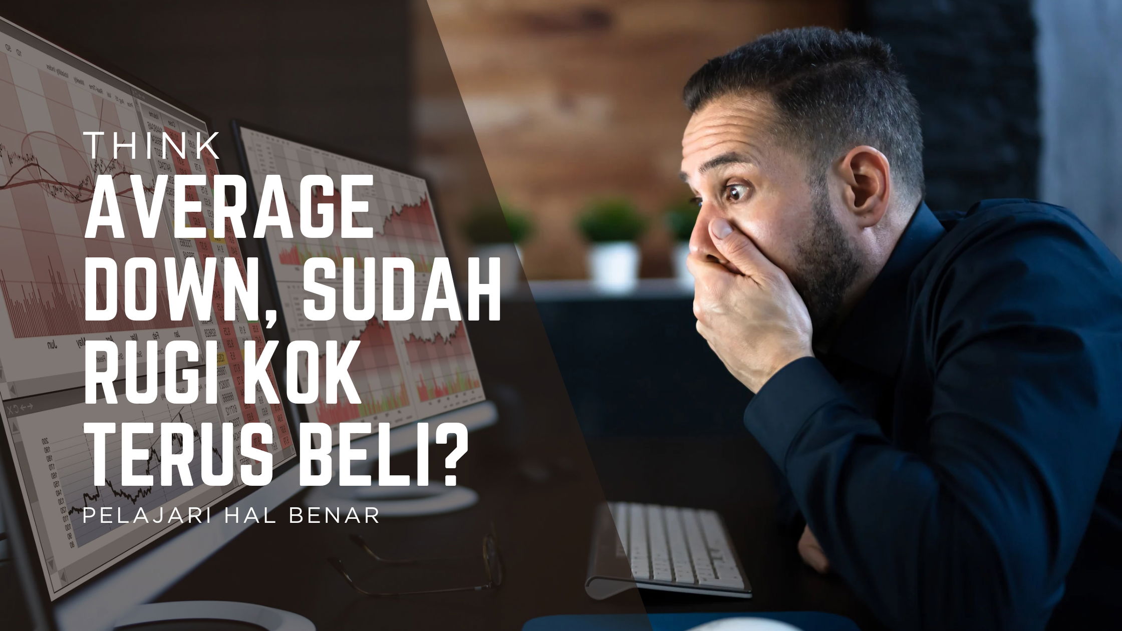 Average Down? Sudah Rugi Kok Tambah Beli Lagi?  