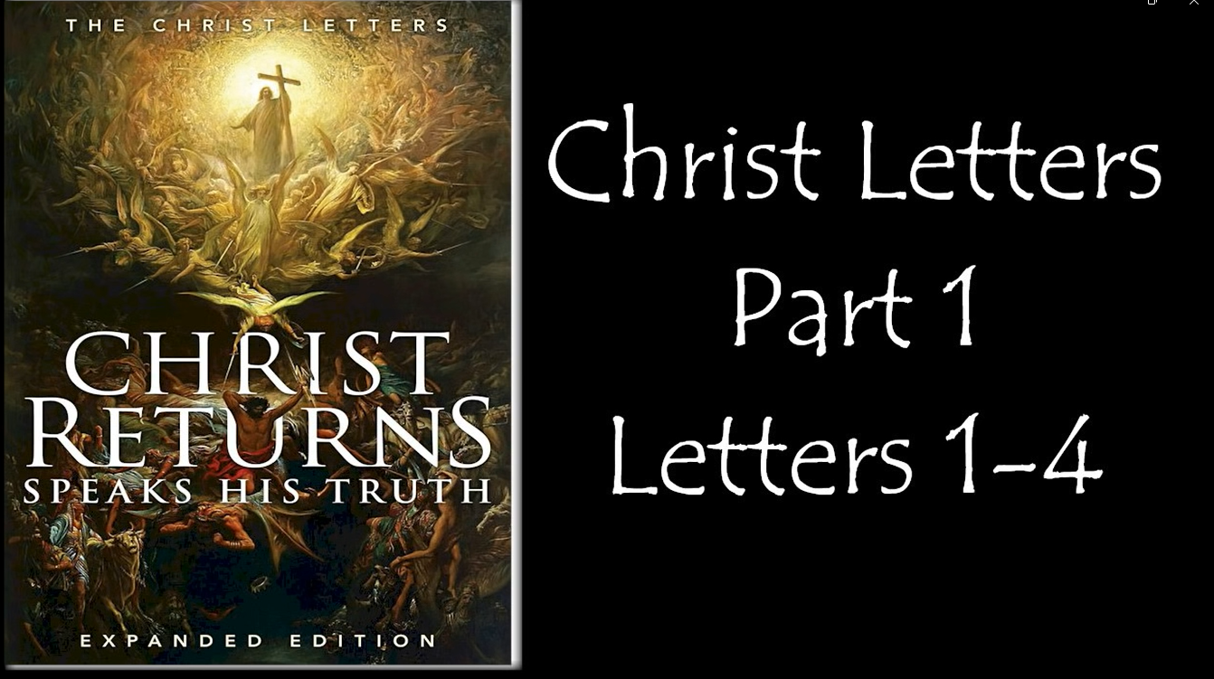 Christ Letters - Christ Returns Speaks His Truth