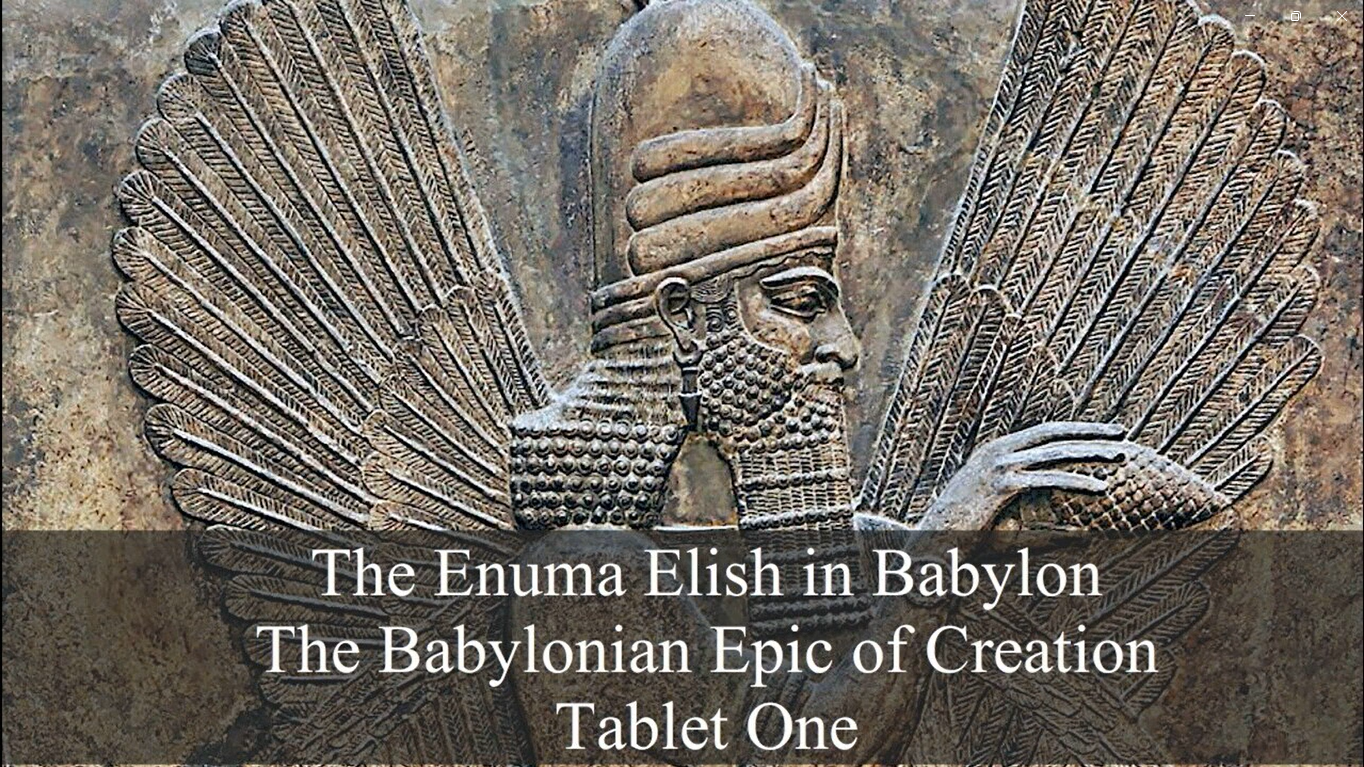 The Enuma Elish - Babylonian Epic (Sumerian Tablets)