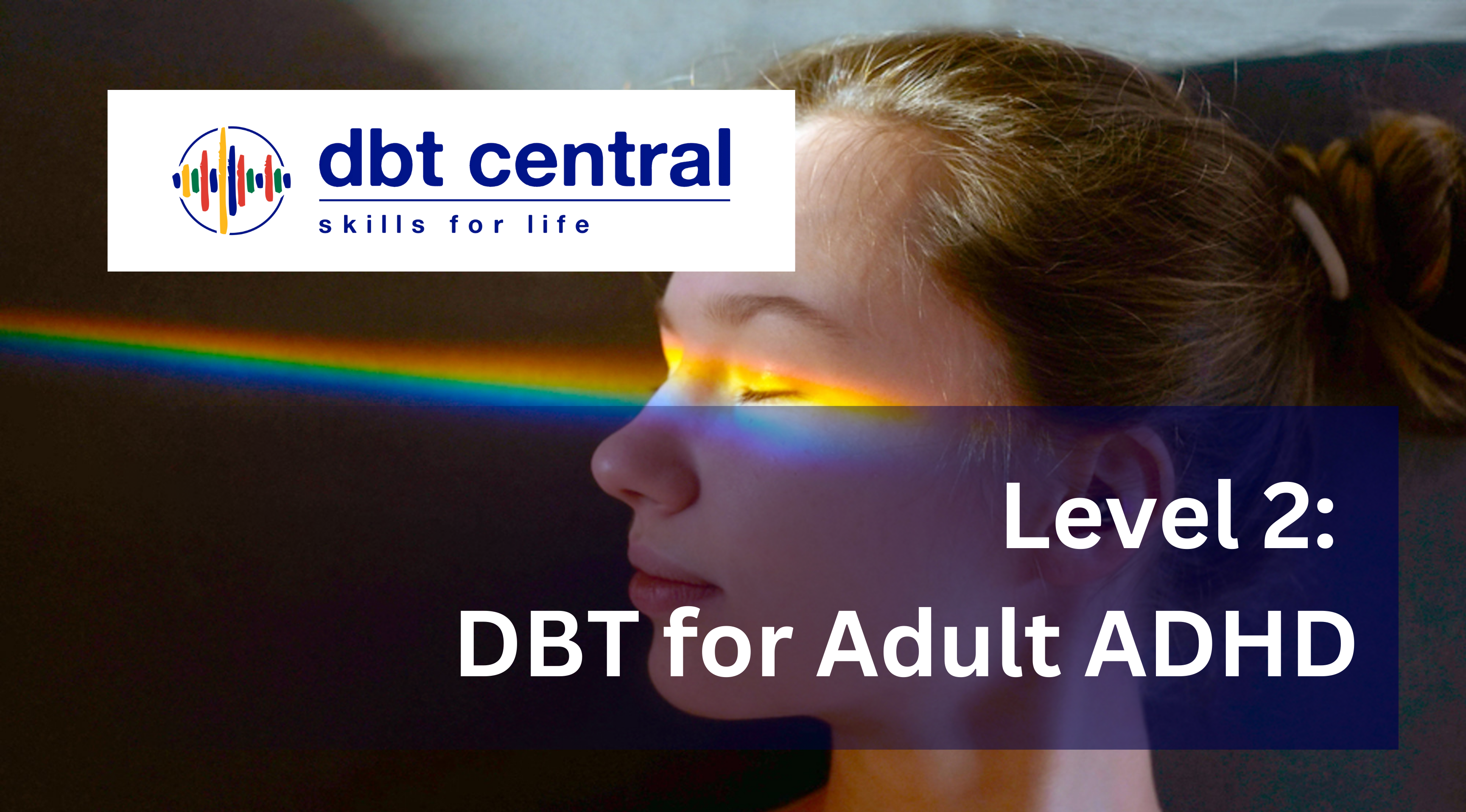 On-Demand Level 2: DBT for Adult ADHD 