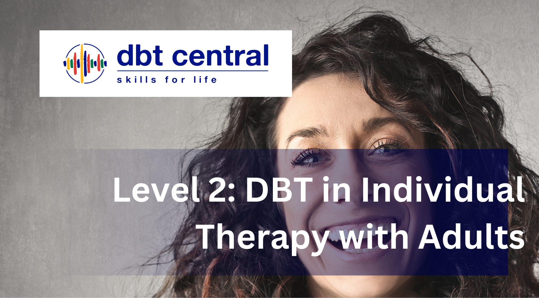 On-Demand Level 2: DBT in Individual Therapy with Adults 