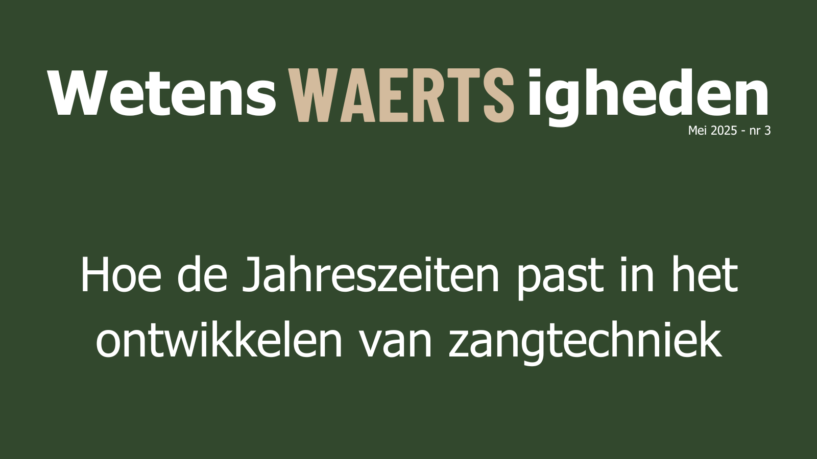 WetensWAERTSigheden 3: Ontwikkelstap: expressief zingen 