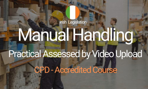 Manual Handling - Practical Assessed by Video Upload - Irish Law