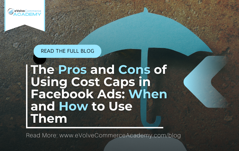 The Pros and Cons of Using Cost Caps in Facebook Ads: When and How to Use Them