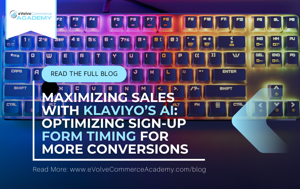 Maximizing Sales with Klaviyo's AI: Optimizing Sign-Up Form Timing for More Conversions