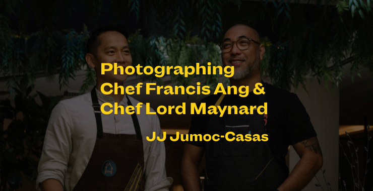 Photographing Chef Francis Ang and Chef Lord Maynard